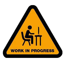 work in progress